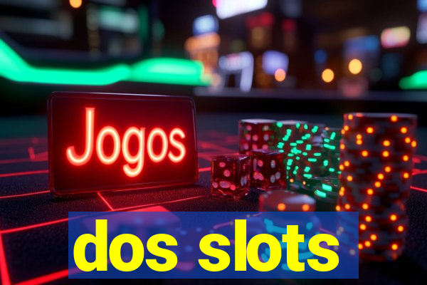 dos slots