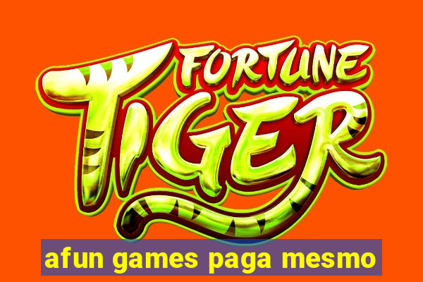 afun games paga mesmo