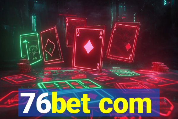 76bet com