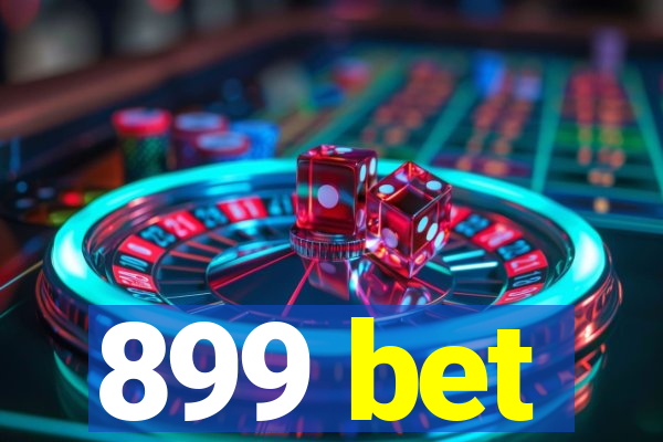 899 bet