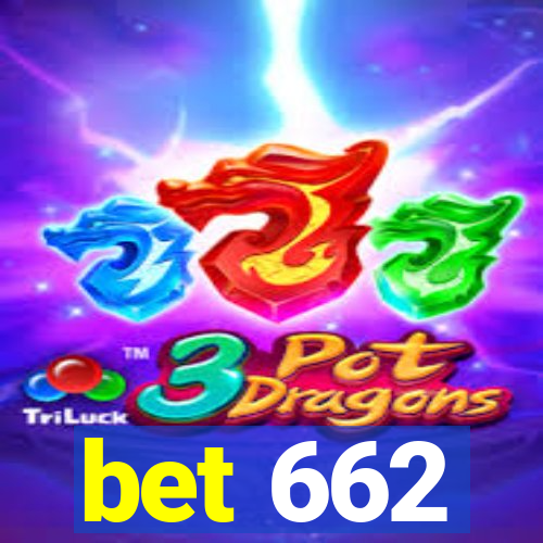 bet 662