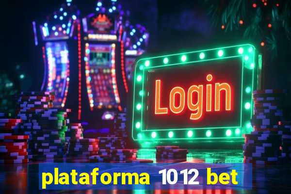 plataforma 1012 bet