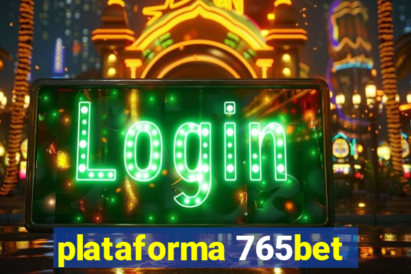 plataforma 765bet