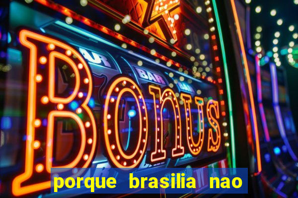 porque brasilia nao tem predios altos