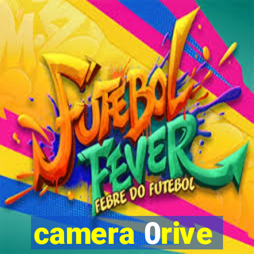 camera 0rive