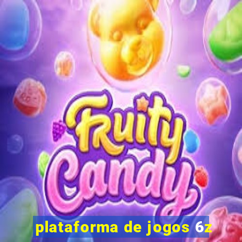 plataforma de jogos 6z