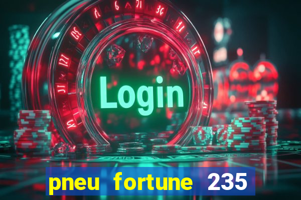 pneu fortune 235 55 r18