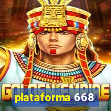 plataforma 668