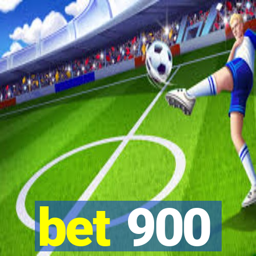 bet 900