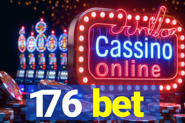 176 bet