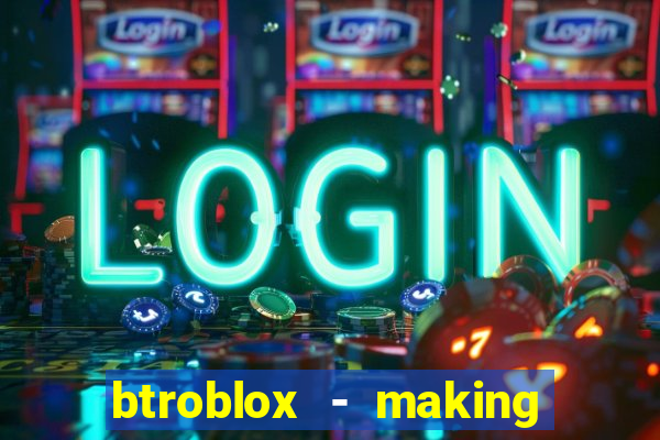 btroblox - making roblox better
