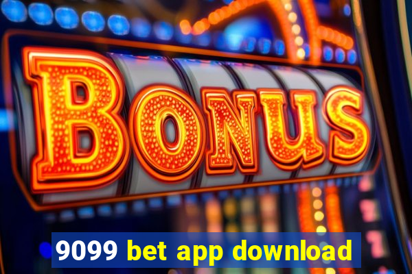 9099 bet app download
