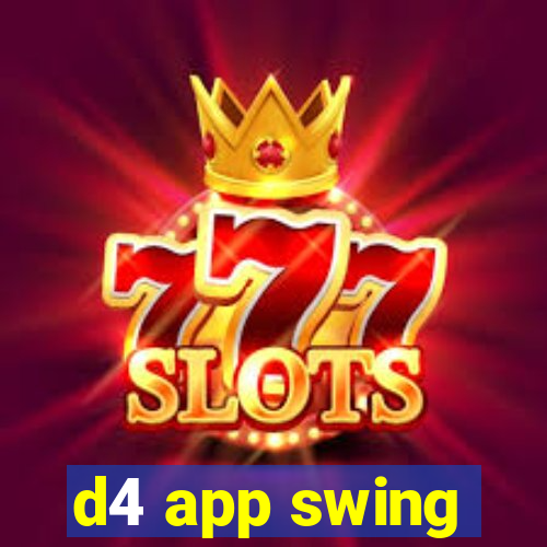 d4 app swing