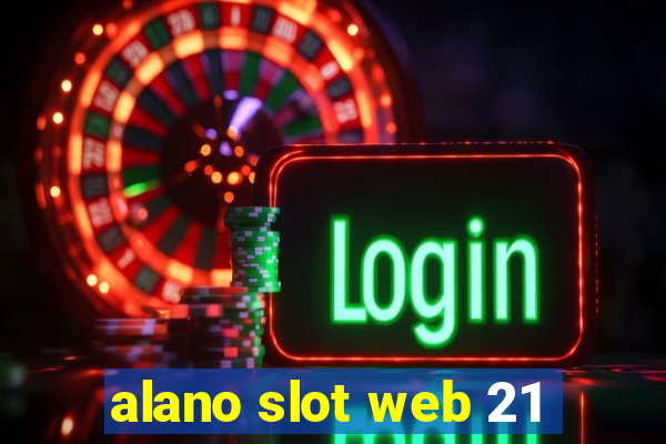 alano slot web 21