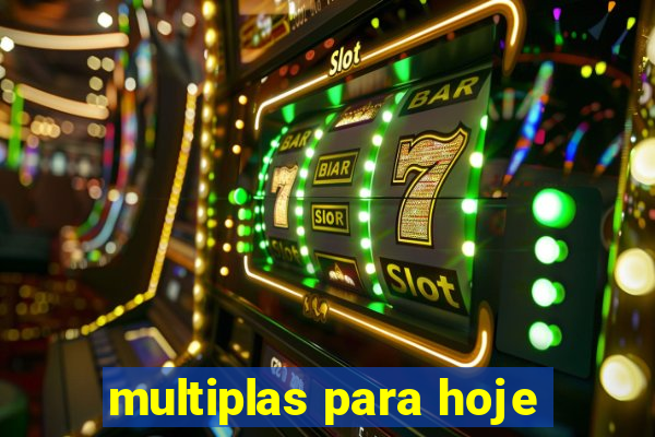 multiplas para hoje
