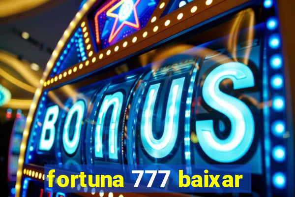 fortuna 777 baixar