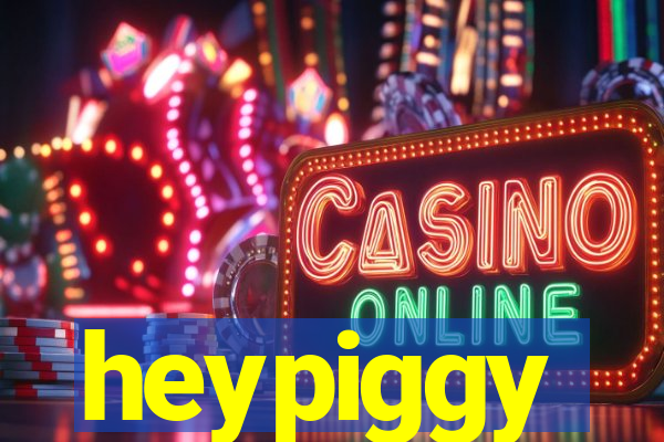 heypiggy