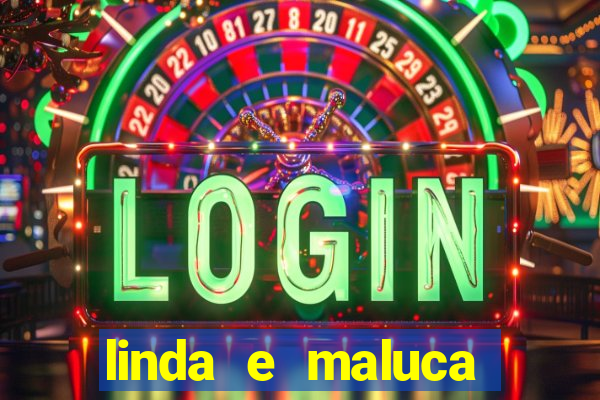 linda e maluca orochi letra