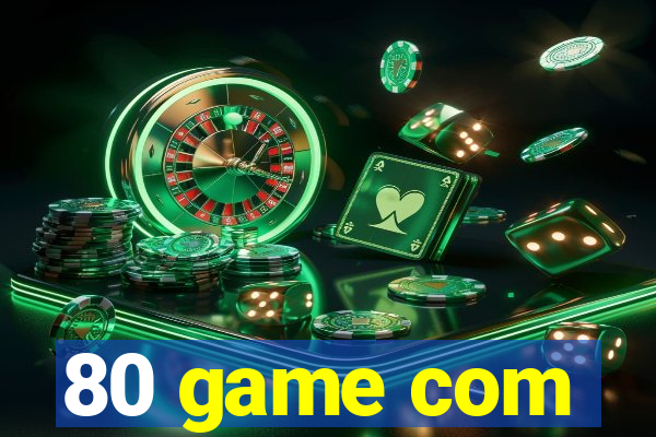 80 game com