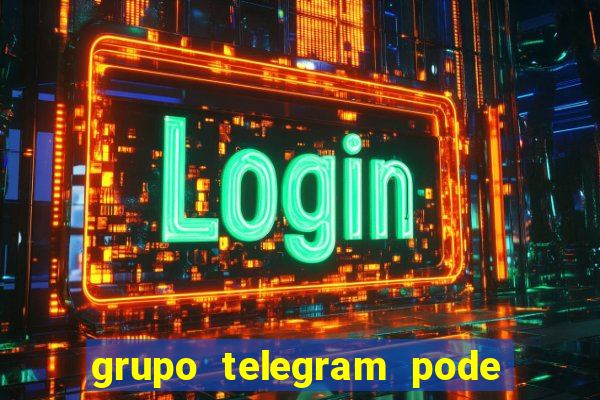 grupo telegram pode tudo gay