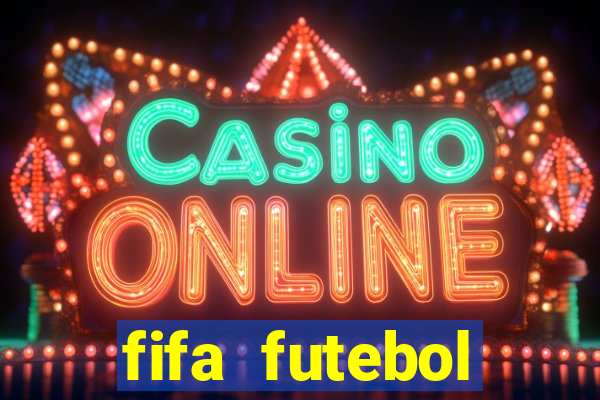fifa futebol dinheiro infinito