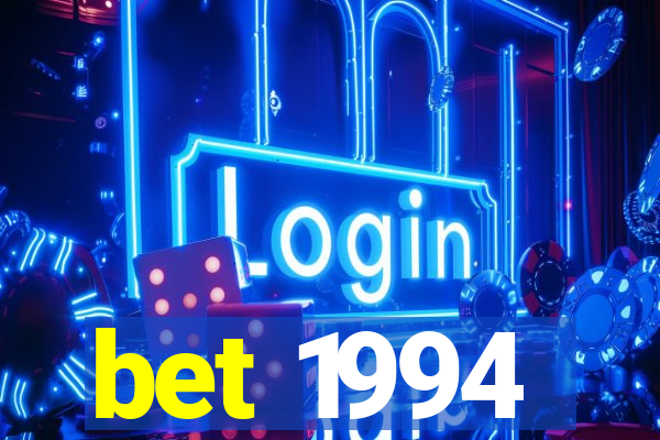 bet 1994