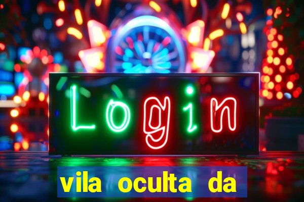 vila oculta da folha telegram