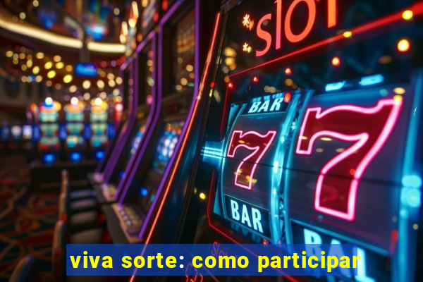 viva sorte: como participar