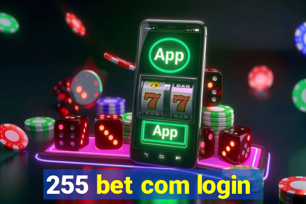 255 bet com login