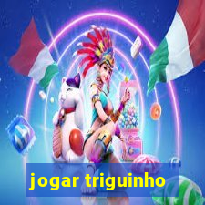 jogar triguinho