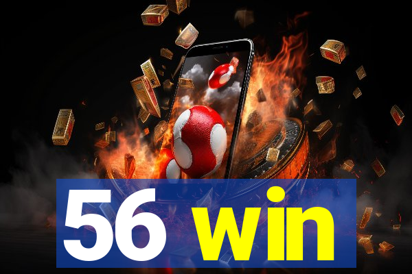 56 win