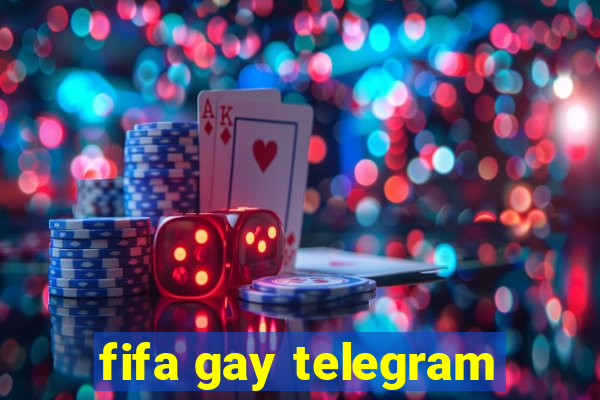 fifa gay telegram