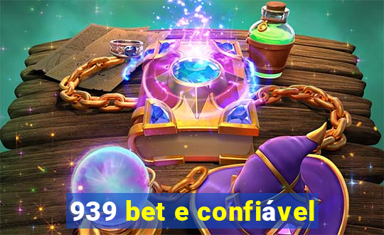 939 bet e confiável