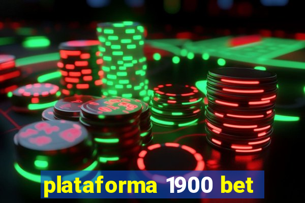 plataforma 1900 bet