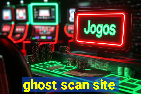 ghost scan site