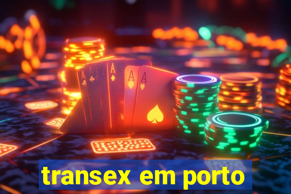 transex em porto