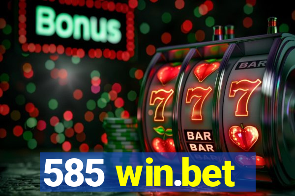 585 win.bet