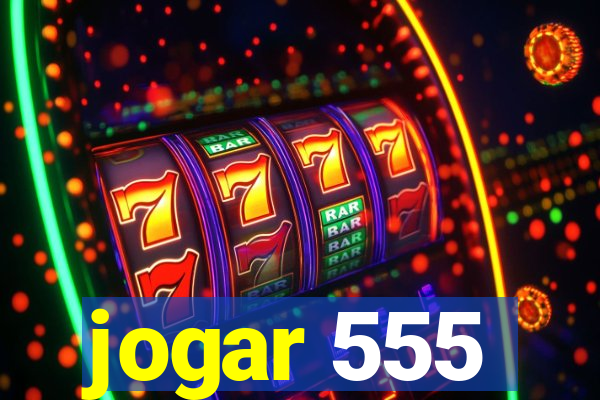 jogar 555