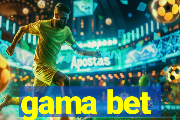 gama bet