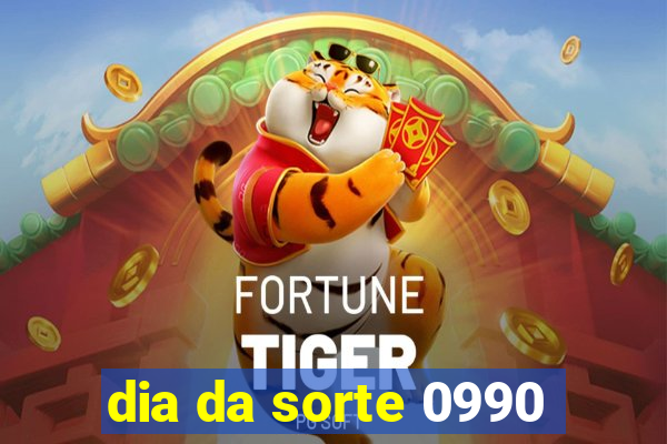 dia da sorte 0990