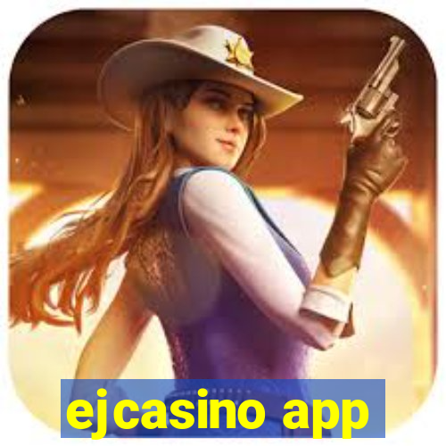 ejcasino app