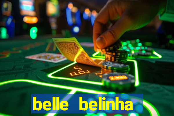 belle belinha videos sexo
