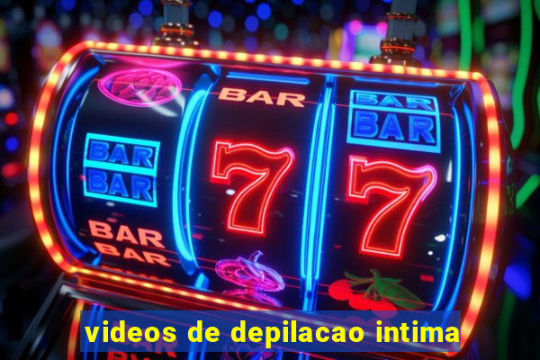 videos de depilacao intima