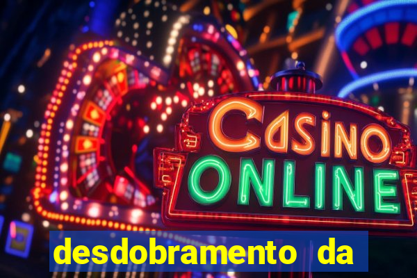 desdobramento da quina garantindo a quadra