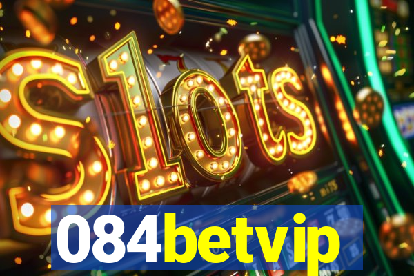 084betvip