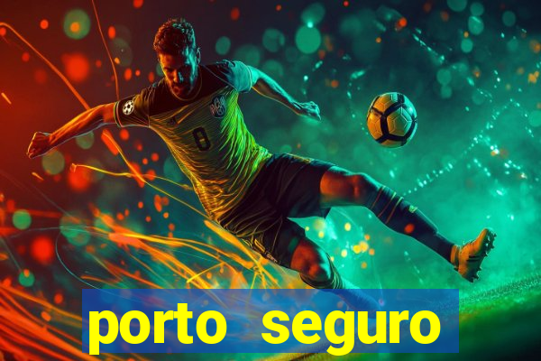 porto seguro motorista da vez