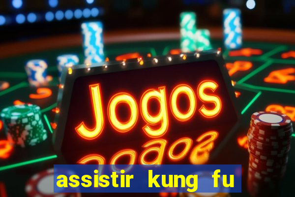 assistir kung fu futebol clube portugues dublado