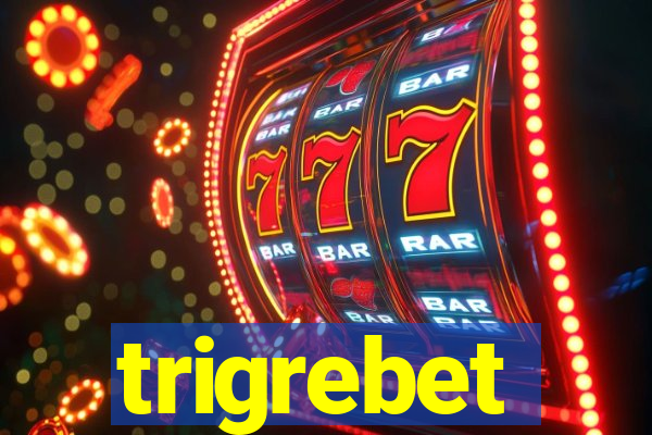 trigrebet