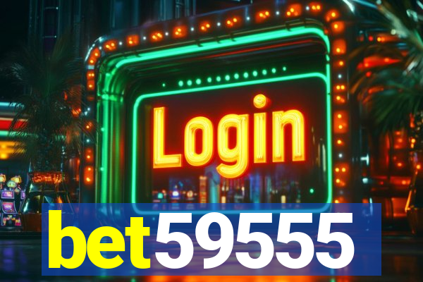 bet59555