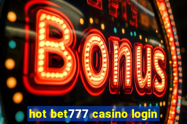 hot bet777 casino login